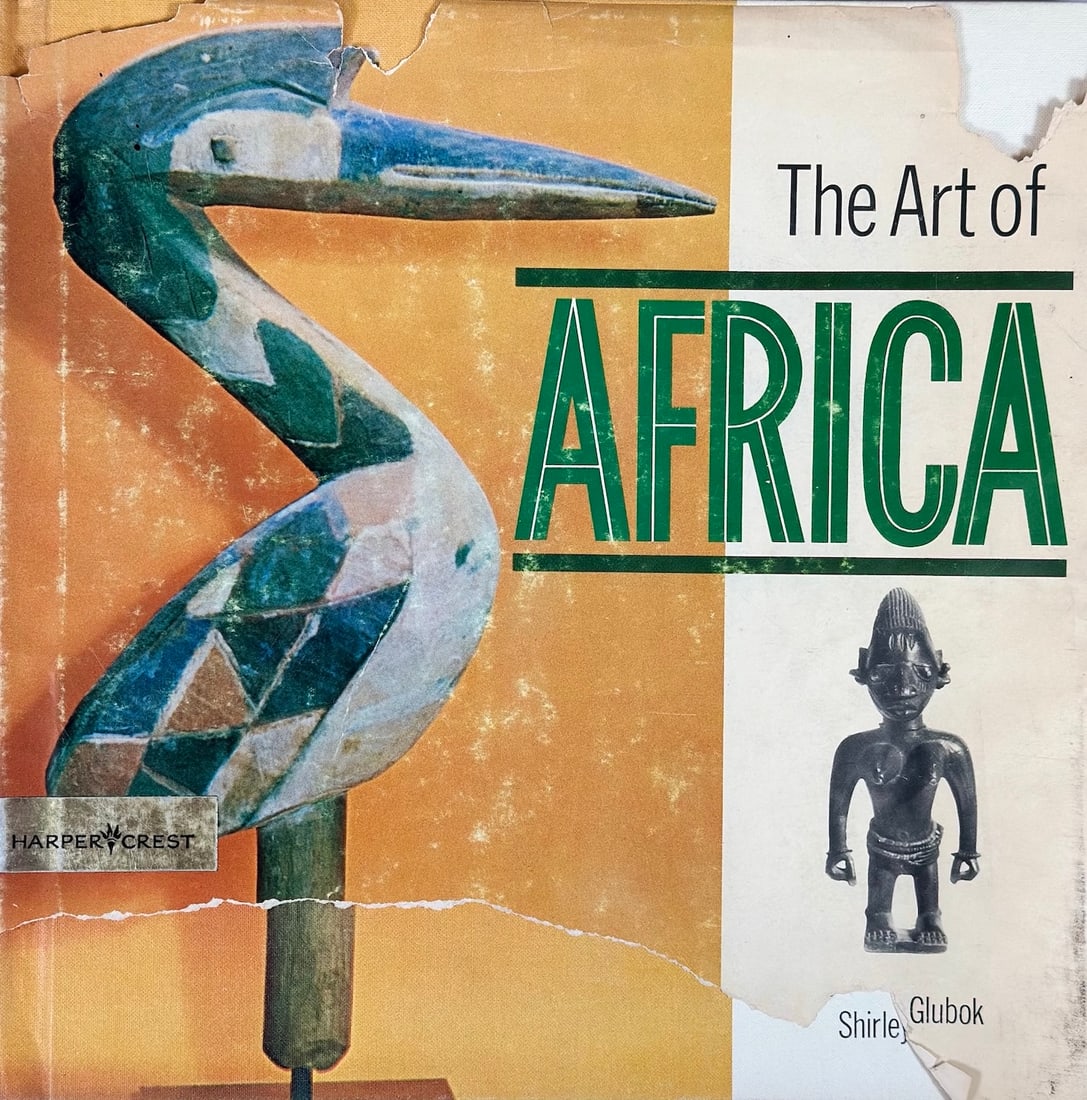 The Art of Africa By Shirley Glubok Designed By Gerard Nook. Harper & Row, Publishers New York. (1 of 6)