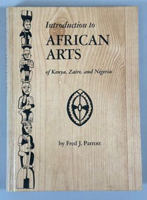 Introduction To African Arts of Kenya, Zaire, and Nigeria By Fred J. Parrott. Illustrations By