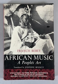 African Music A People's Art By Francis Bebey. Translated By Josephine Bennett. Lawrence Hill &
