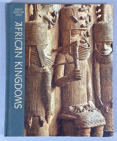 Great Ages of Man a History of the World's Cultures, African Kingdoms By Basil Davidson and the
