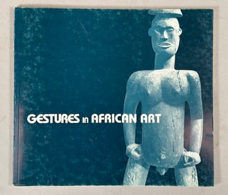 Gestures In African Art Essay Suzanne Preston Blier, L.Kahan Gallery Inc. New York