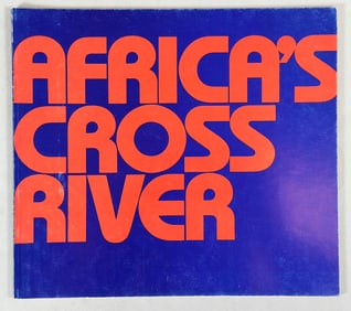 Africa's Cross River Art of the Nigerian-Cameroon Border Redefined. Essay Suzanne Preston Blier. New