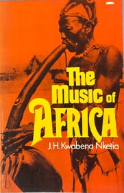 The Music of Africa By J.H.Kwabena Nketia. Norton & Company Inc. New York