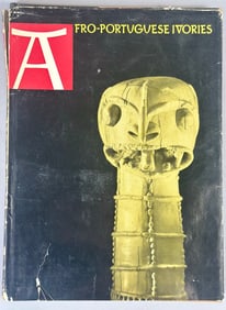 Afro-Portuguese Ivories, Text By W.P. Fagg, M.A. Deputy Keeper of the Department of Ethnography in