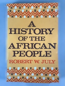 A History of the African People By Robert W. July Hunter College. Copyright 1970 Charles Scribner's