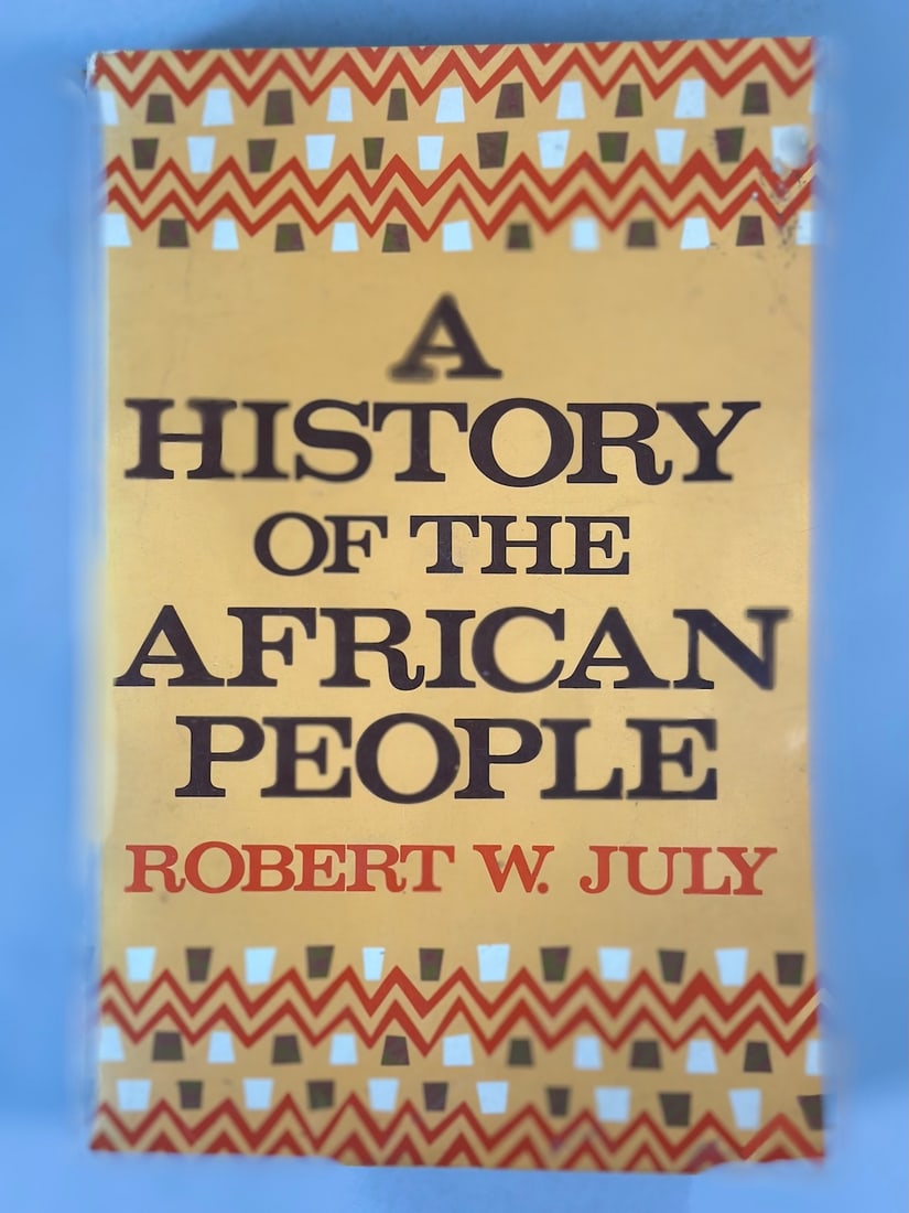 A History of the African People By Robert W. July Hunter College. Copyright 1970 Charles Scribner's: A History of the African People By Robert W. July Hunter College. Copyright 1970 Charles Scribner's Sons.