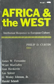 Africa & the West Intellectual Responses to European Culture By Editor Philip D. Curtin. The