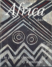 Africa Aeterna The Pictorial Chronicle of a Continent Text by Paul Marc Henry, Translated by Joel