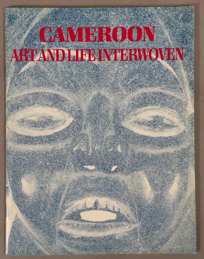 Cameroon Art and Life Interwoven Essay Barbara Jarocki. The May Weber Museum of Cultural Arts: Cameroon Art and Life Interwoven Essay Barbara Jarocki. The May Weber Museum of Cultural Arts Illinois 1988.