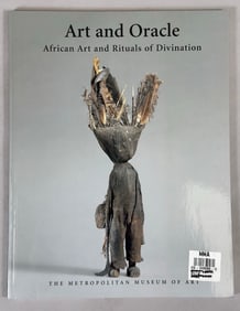Art and Oracle African Art and Rituals of Divination By Alisa LaGamma. The Metropolitan Museum of