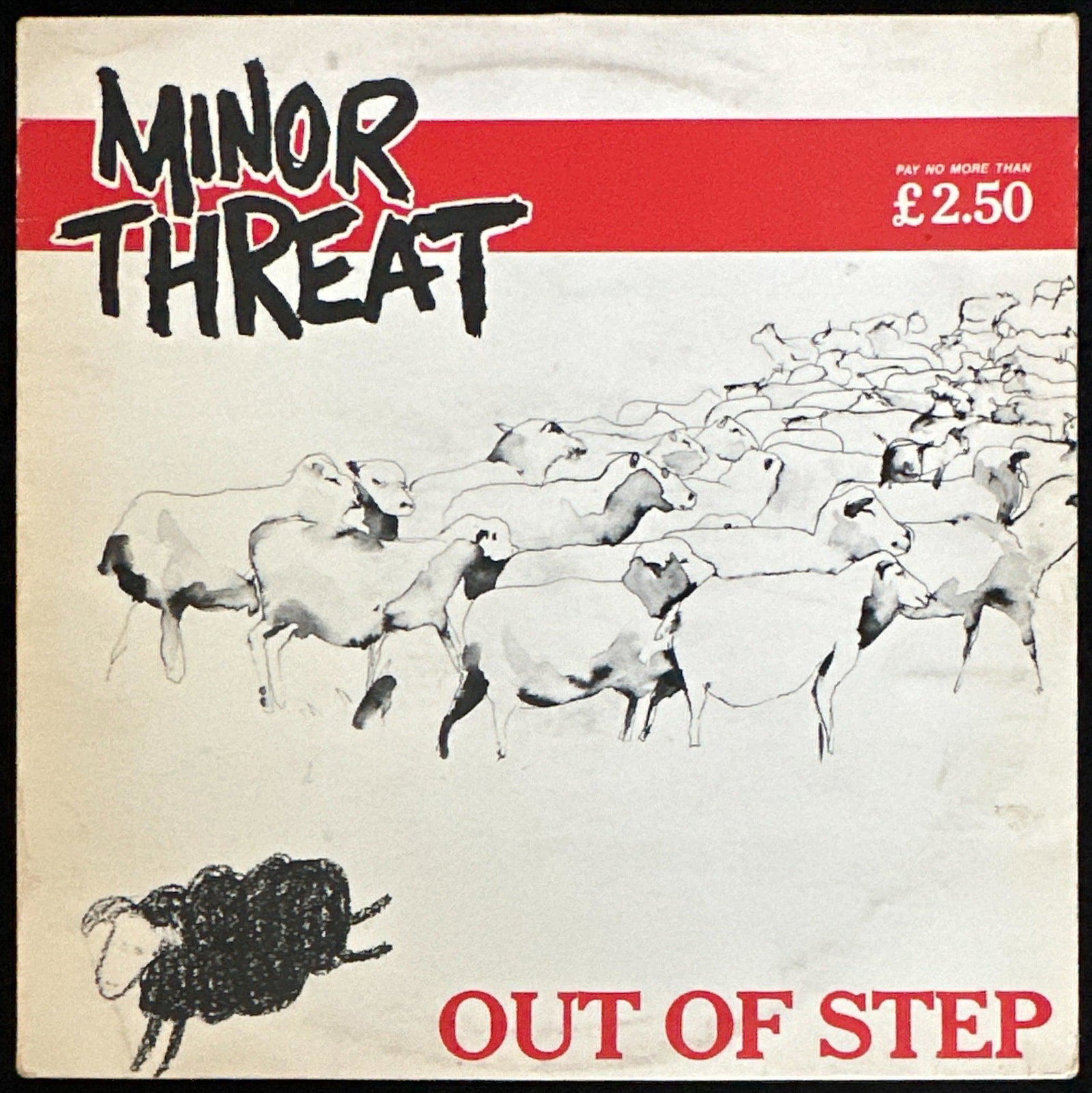 Minor Threat: Out of Step (1983) Insert Included: Title: Out of Step Artist: Minor Threat Label: Dischord Code: DISCHORD 10 Release Year: 1983 Format: Vinyl, 12", 33 ⅓ RPM, EP, Remastered, Remixed