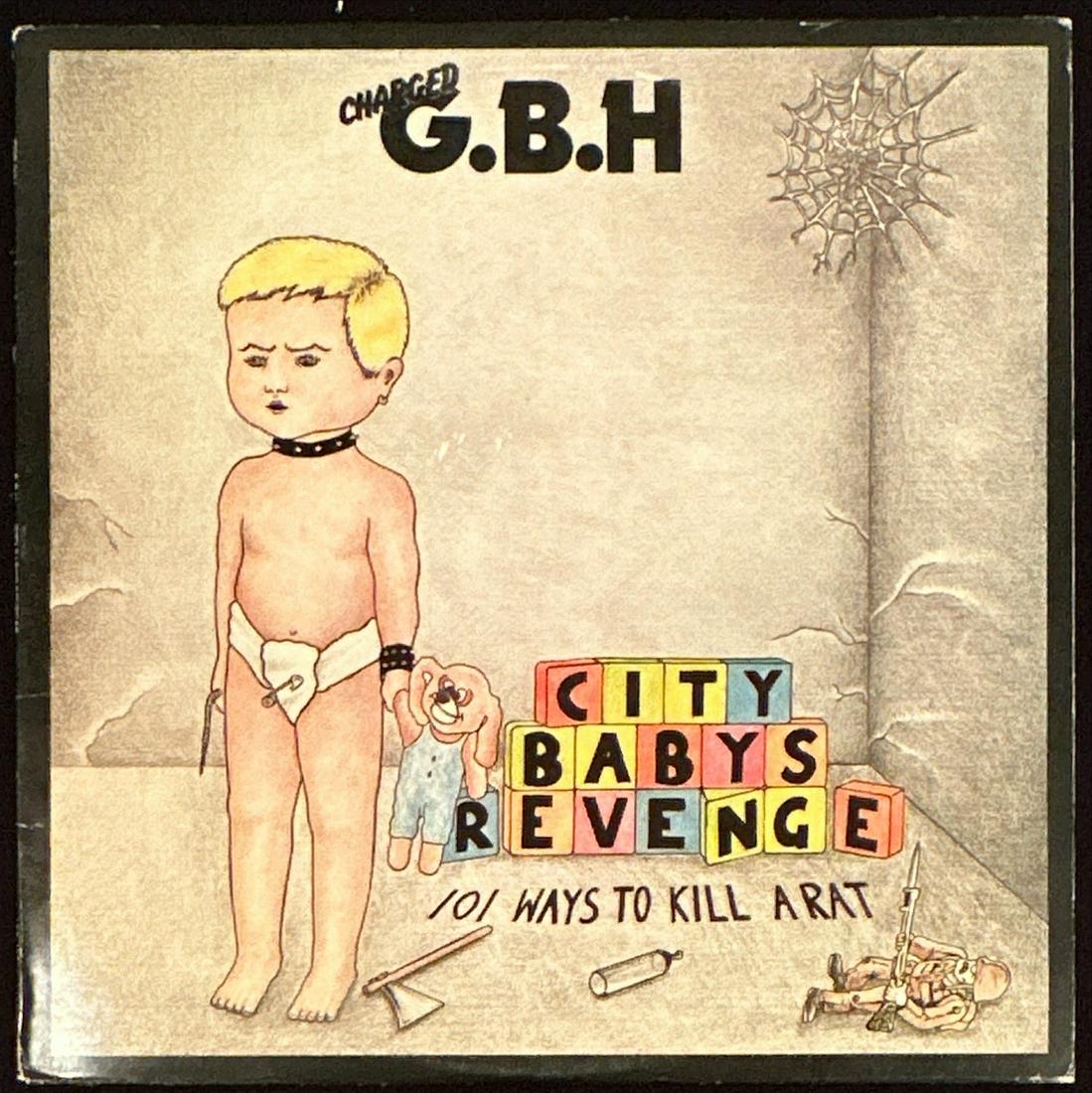 G.B.H.: City Baby's Revenge (1984) First US Pressing (1 of 4)
