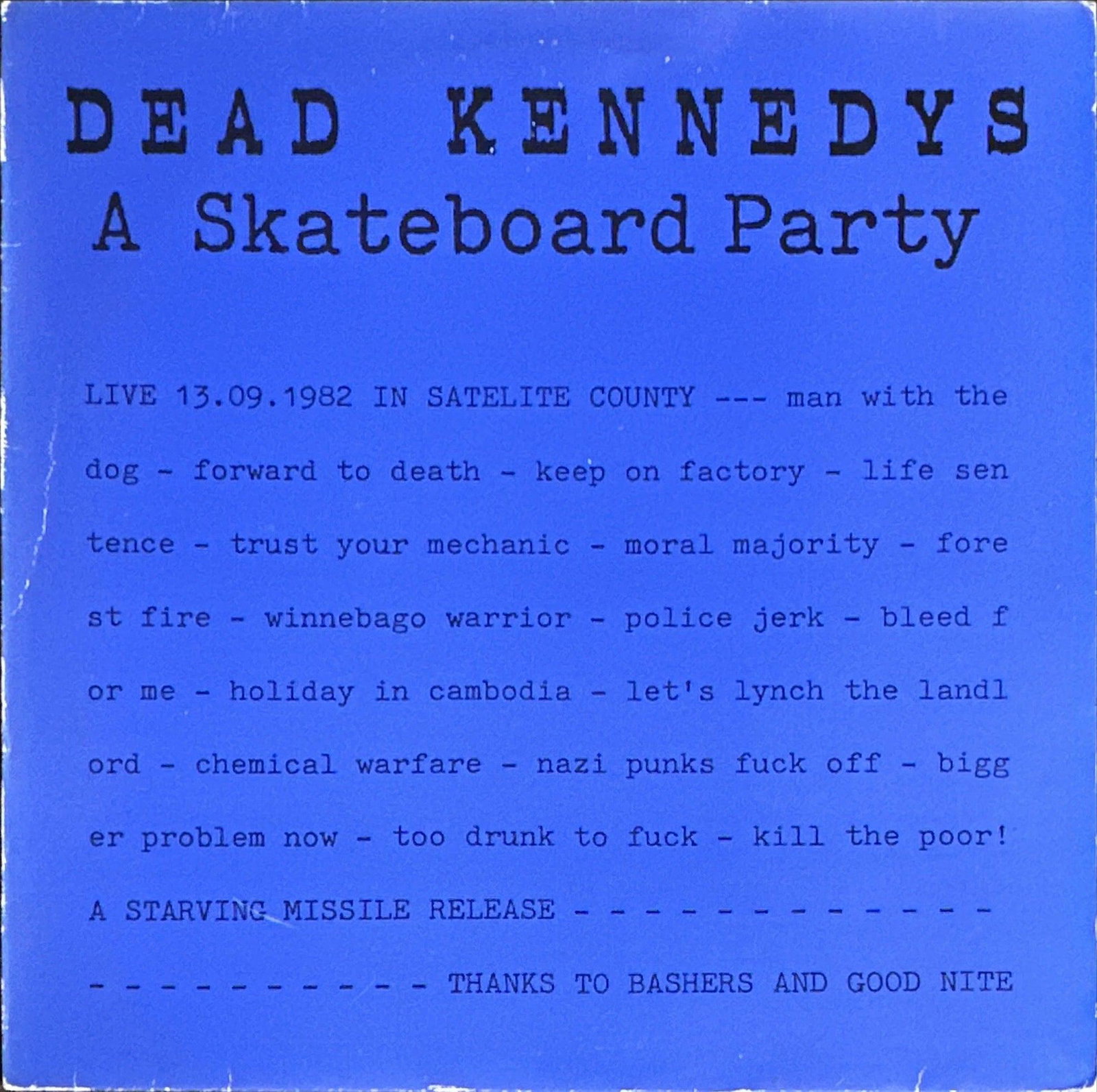 Dead Kennedys: A Skateboard Party (1983): Title: A Skateboard Party Artist: Dead Kennedys Label: Starving Missile Code: ST 102 Release Year: 1983 Format: Vinyl, LP, Partially Unofficial, Blue Cover</