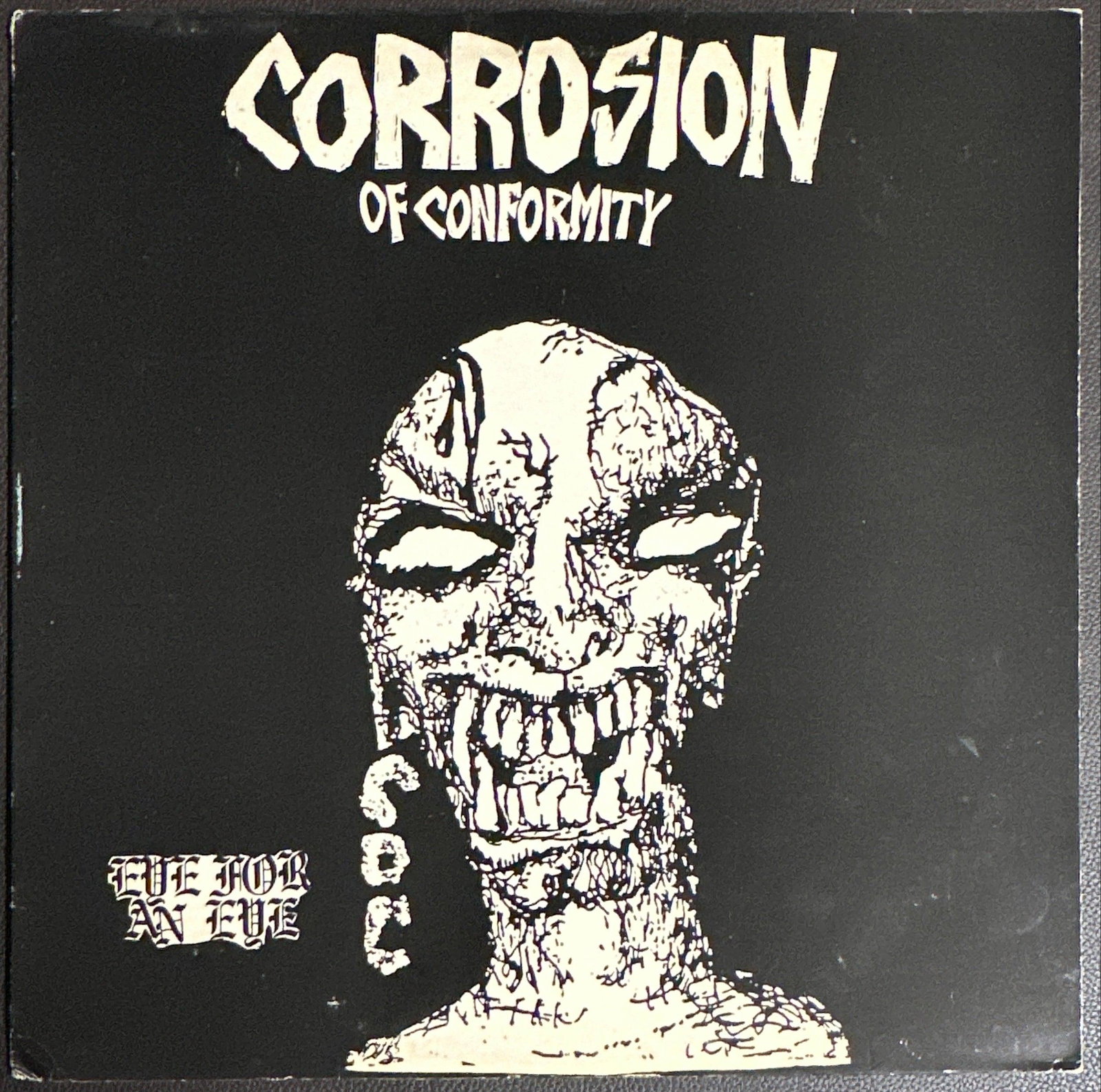 Corrosion of Conformity: Eye For An Eye (1984) Second Pressing, 1,500 Copies Made, Insert included): Title: Eye For An Eye Artist: Corrosion of Conformity Label: No Core Records Code: None Release Year: 1984 Format: Vinyl, LP, Album, Repress Country: