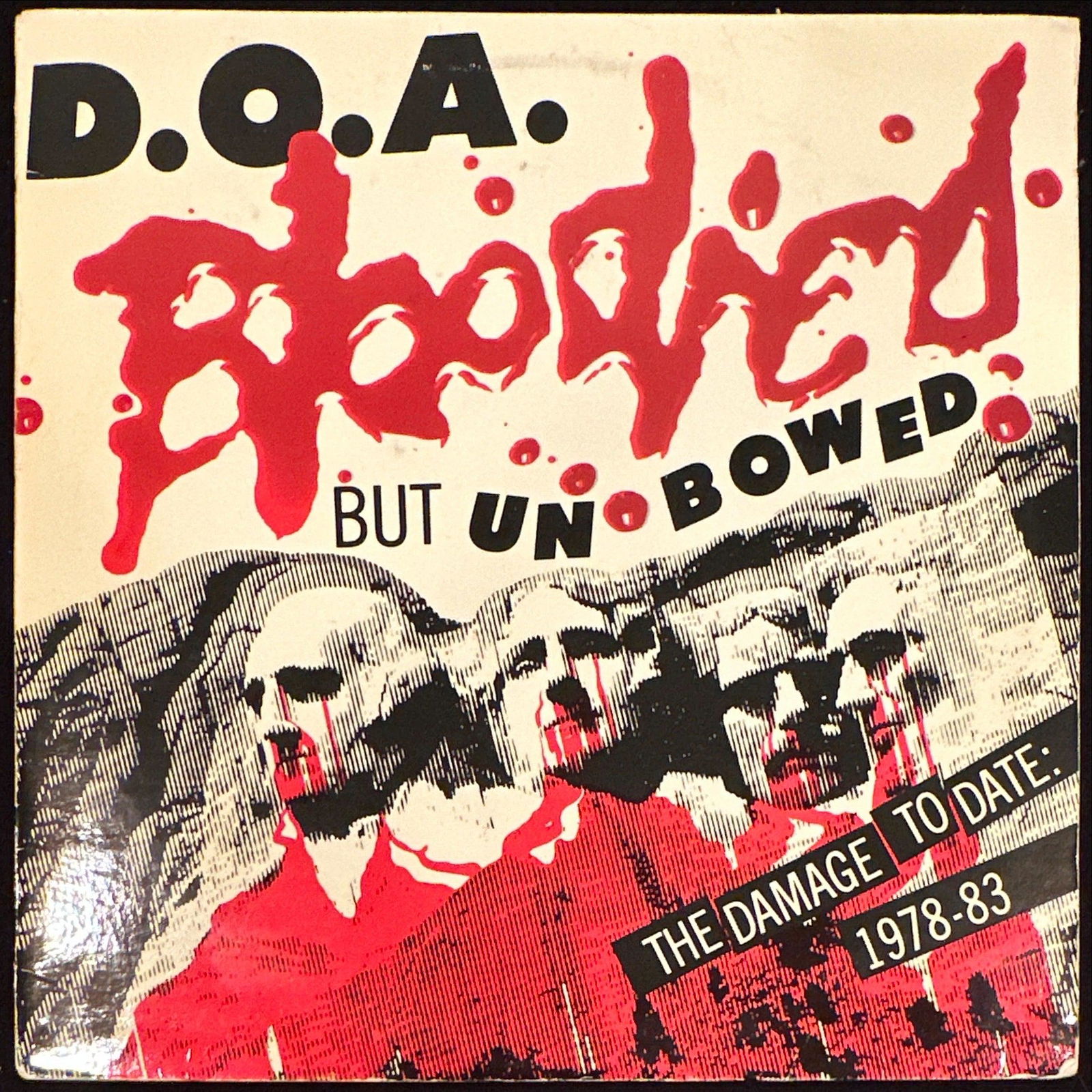 D.O.A.: Bloodied But Unbowed - The Damage To Date: 1978-83 (1981) First or Early Press (1 of 6)