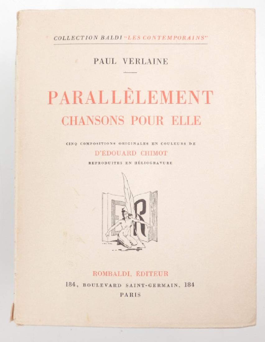 Parallelement Chansons Pour Elle By Paul Verlaine: Parallelement Chansons Pour Elle by Paul Verlaine, Paris 1936; h, c, on verge de voiron; pp.169 with four hors text original erotic etchings in colors by Edouard Chimot, signed in the plate, blank on