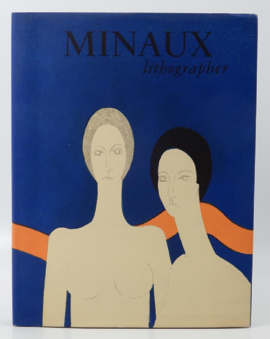 Minaux Lithographer 1948-1973 By Charles Sorlier: Minaux Lithographer 1948-1973 by Charles Sorlier, New York and Paris 1974, with introduction by Fernand Mourlot; pp.207 with six original lithographs in colors by Minaux; printed by Mourlot Paris, bla