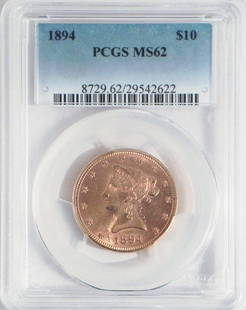 1894 $10 U.S. Liberty Head gold piece: 1894 $10 U.S. Liberty Head gold piece, graded by PCGS MS62