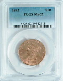 1893 $10 U.S. Liberty Head gold piece: 1893 $10 U.S. Liberty Head gold piece, graded by PCGS MS62