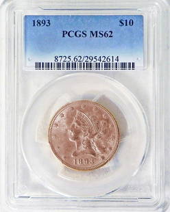 1893 $10 Liberty Head gold piece: 1893 $10 Liberty Head gold piece, graded by PCGS MS62