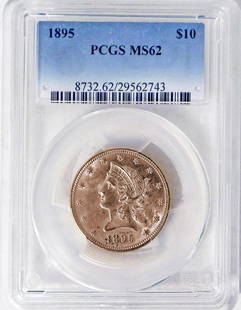 1895 $10 Liberty Head gold piece: 1895 $10 Liberty Head gold piece, graded by PCGS MS62