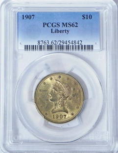1907 $10 U.S. Liberty Head gold piece: 1907 $10 U.S. Liberty Head gold piece, graded by PCGS MS62