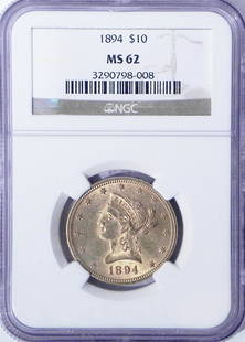 1894 $10 U.S. Liberty Head gold piece: 1894 $10 U.S. Liberty Head gold piece, graded by NGC MS62