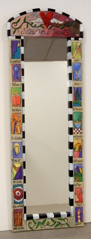 Sticks peak top mirror "Follow Your Heart": Sticks peak top mirror "Follow Your Heart", painted frame, signed and dated 1999 on back, impressed 05 2899-03A, 69" high x 24"