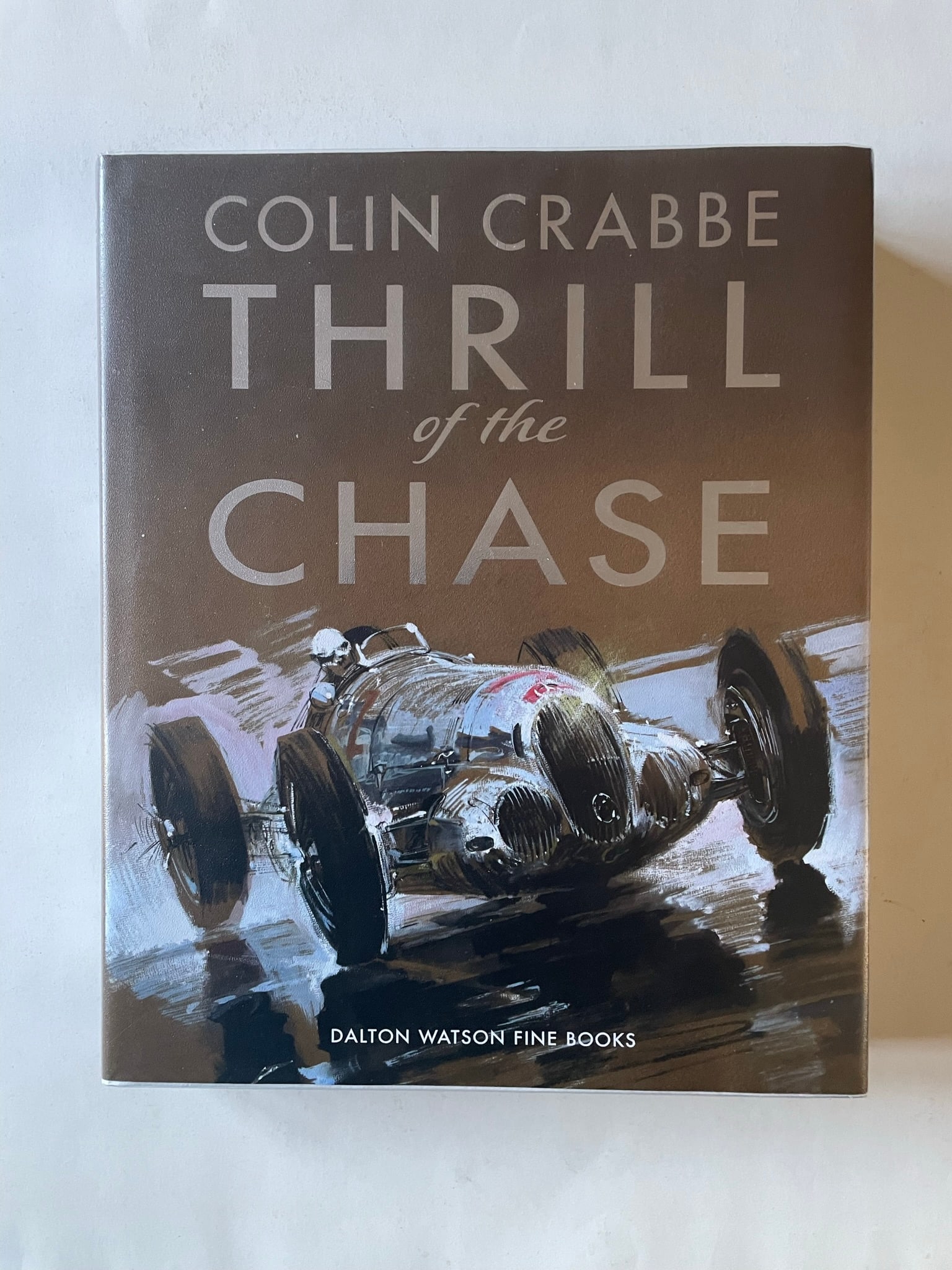 Colin Crabbe – The Thrill of the Chase. Signed by Author (1 of 2)