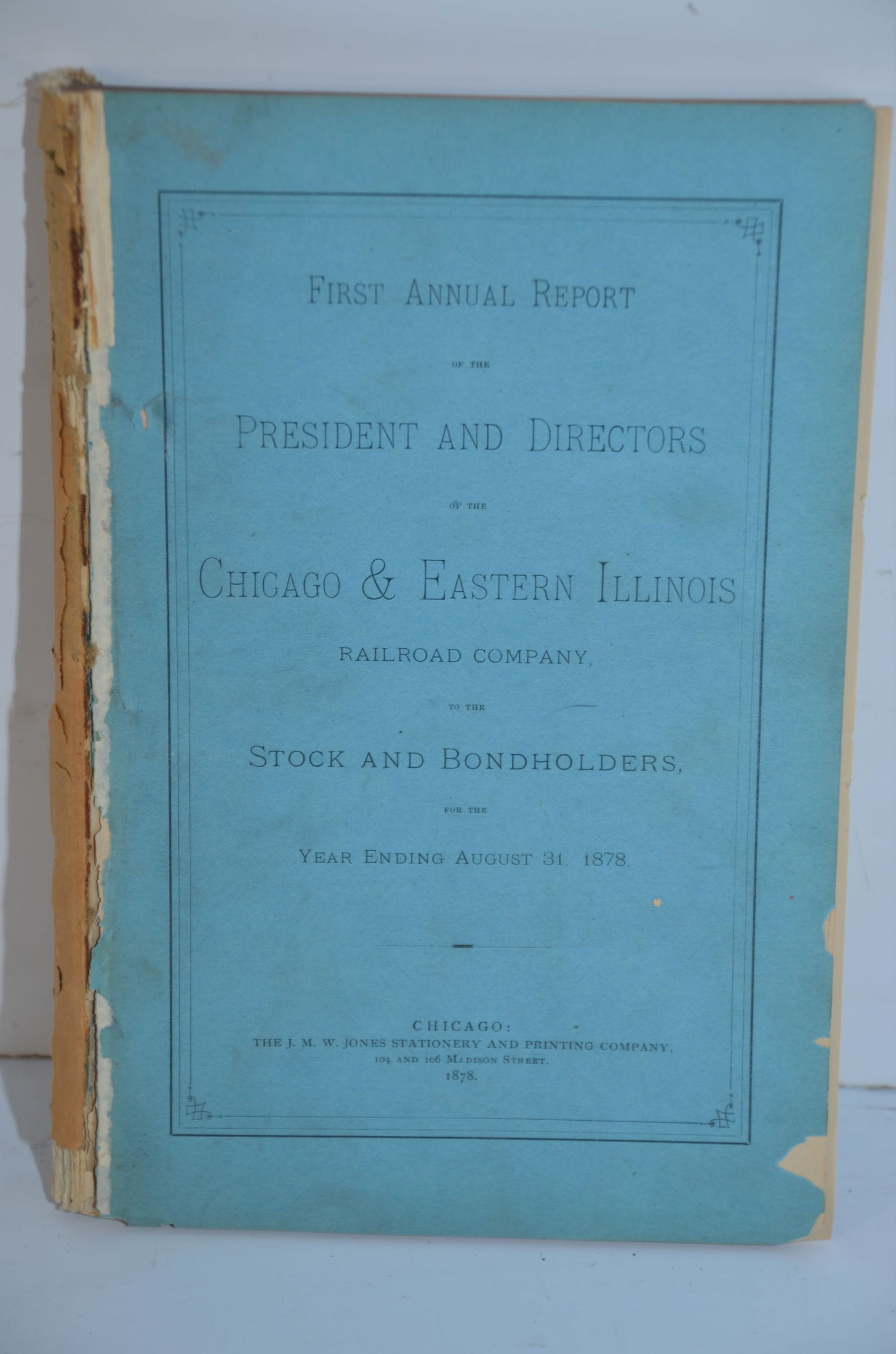 Chicago and Eastern Illinois RR Annual Reports-1878 to 1887 (1 of 3)