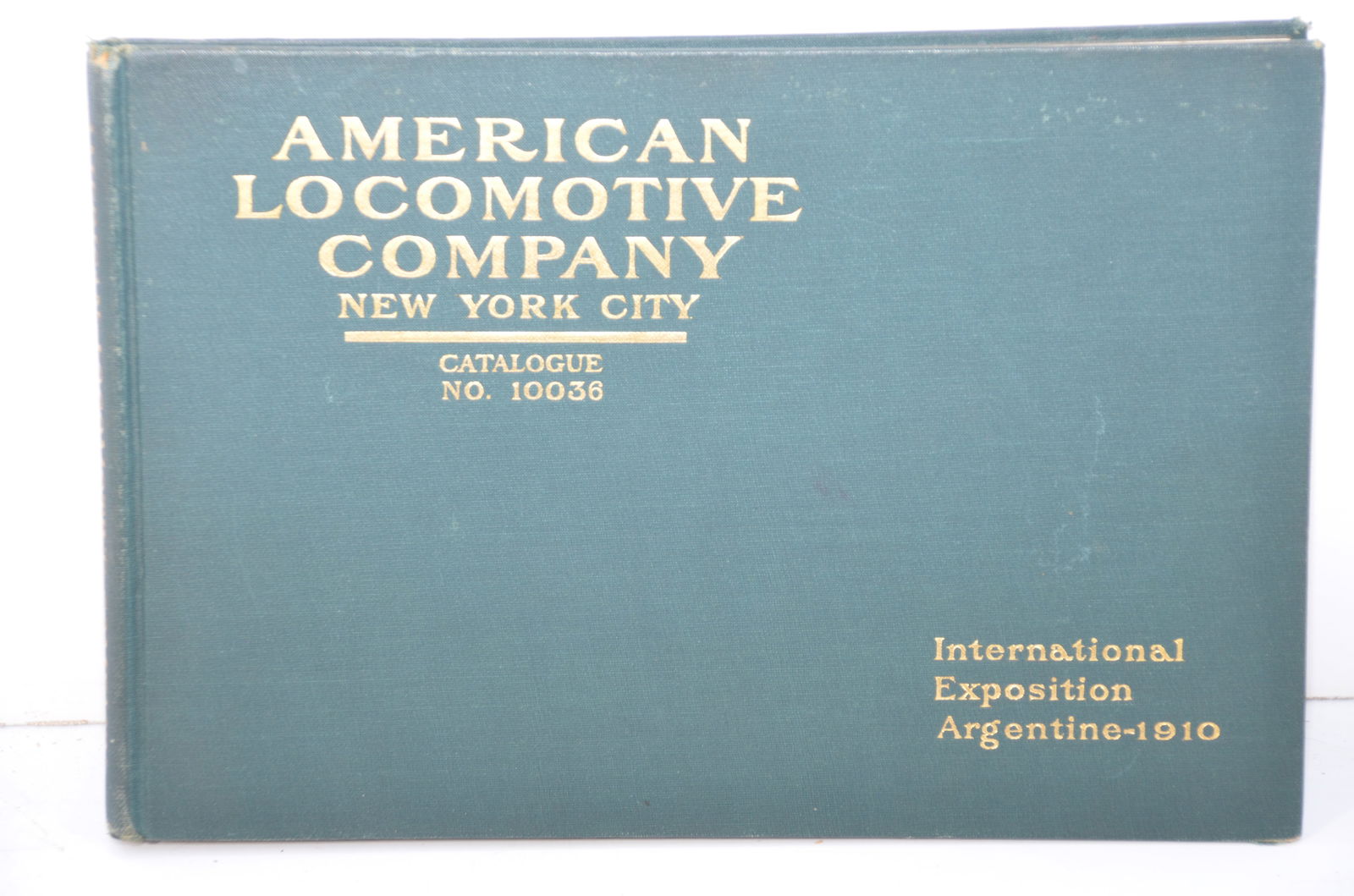 Alco Locomotive Company Catalogue 10036-International Exposition Argentina 1910 (1 of 4)