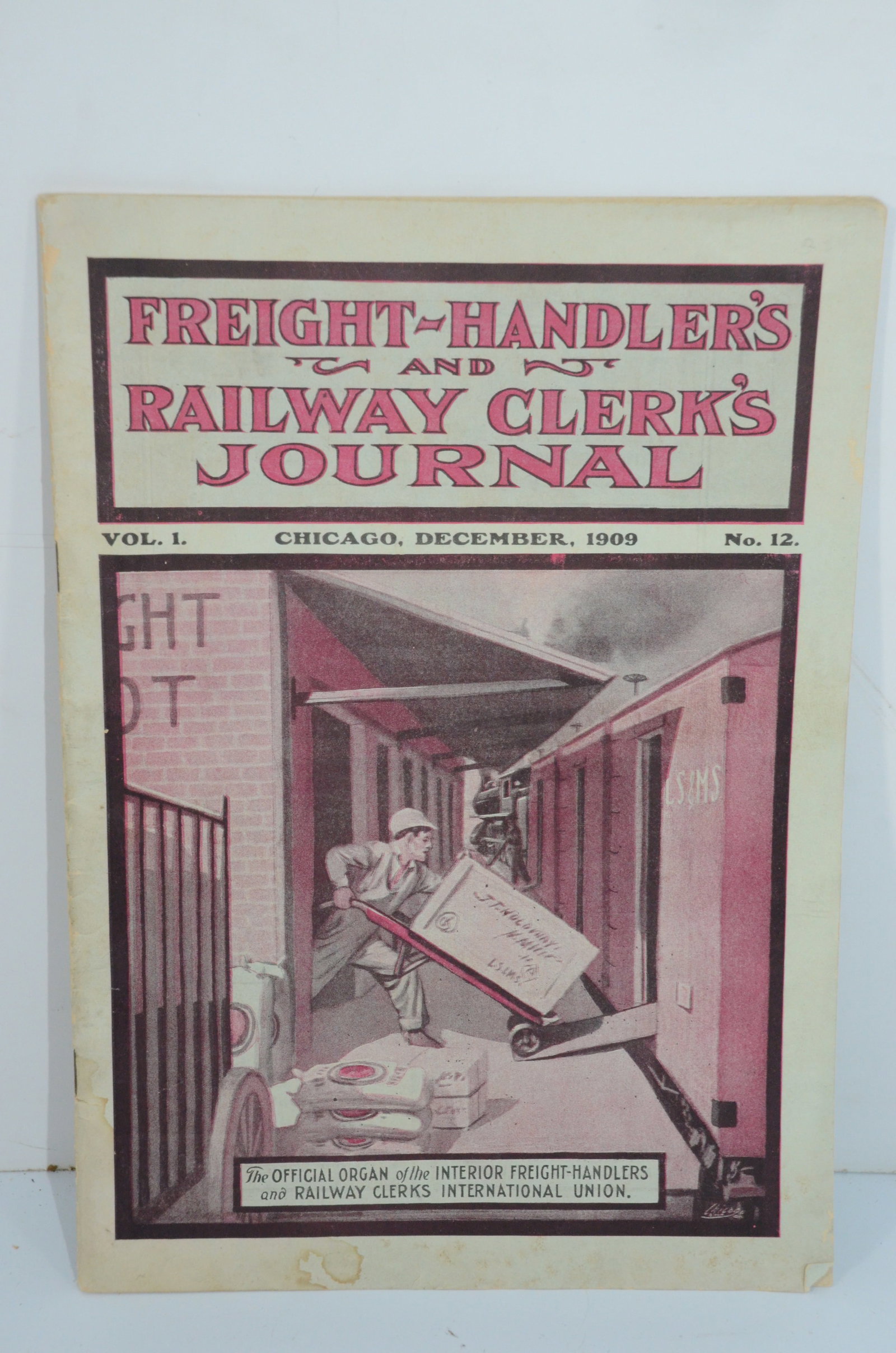 Freight Handlers and Railway Clerks Journal-December 1909: This is the 12th issue of volume 1, or the last issue of the first year of the Freight Handlers and Railway Clerks Journal, which began in November of 1908. A union type publication with advertising, 