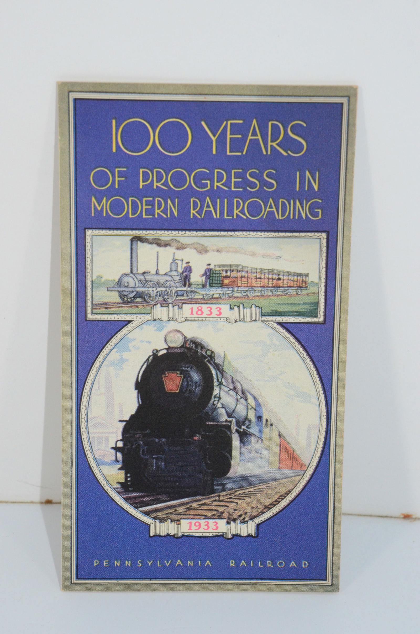 Pennsylvania RR-1933 100 Years of Progress in Modern Railroading Brochure: This is a Pennsylvania Railroad brochure titled 100 Years of Progress in Modern Railroading, dated 1933. This 12 page foldout brochure details in word and drawings, the many changes that occurred on t