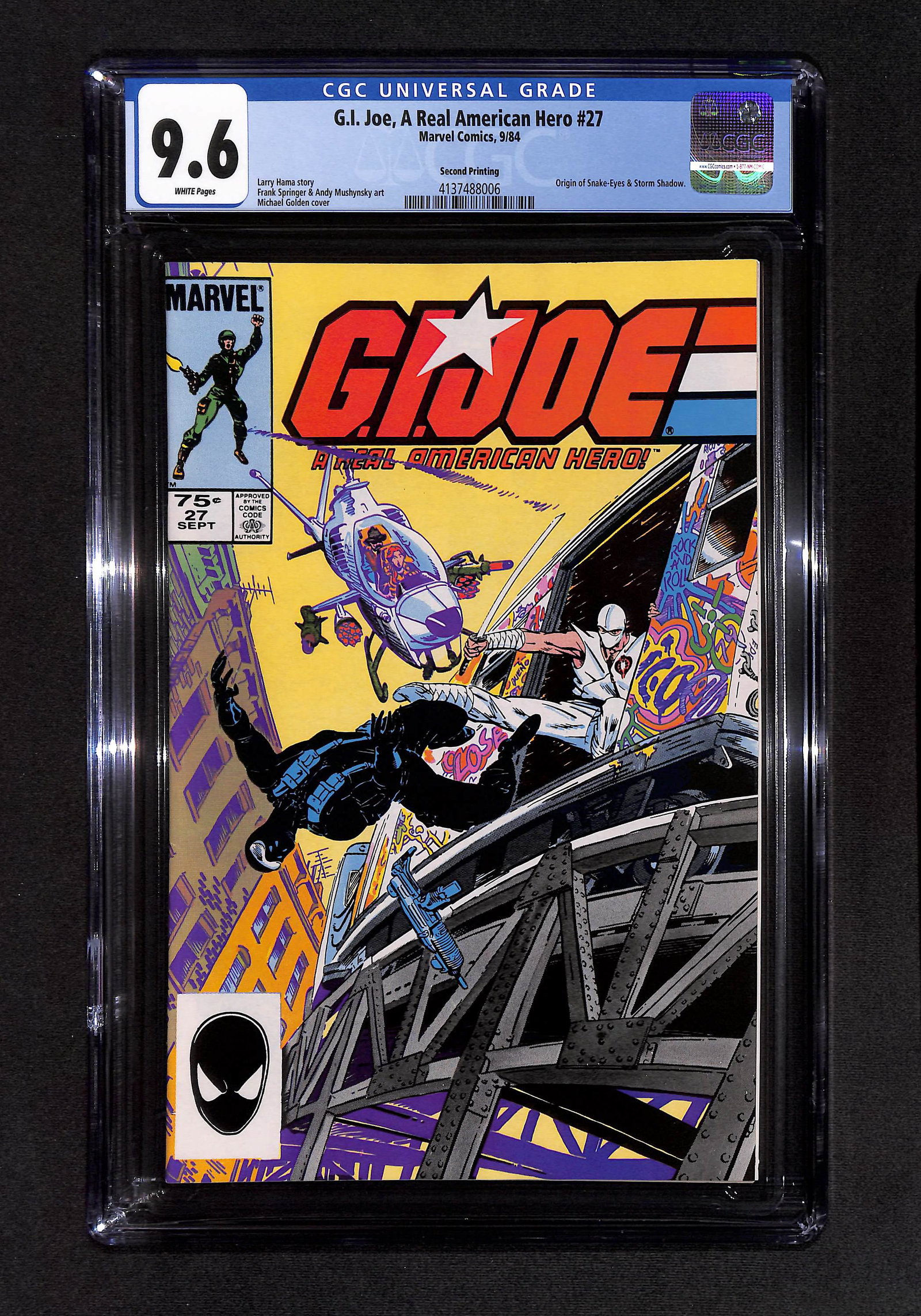 G.I. Joe, A Real American Hero #27 CGC 9.6 2nd printing: G.I. Joe, A Real American Hero #27 Second Printing CGC 9.6 75c cover price. Larry Hama story. Frank Springer and Andy Mushynsky art. Michael Golden cover. Origin of Snake-Eyes and Storm Shadow. Item m