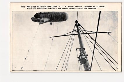 1912 U.S. Aerial Service Observation Balloon, Anchored to Vessel for Submarine Detection Postcard