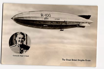 The Great British Dirigible R-100 G-FAAV & Commander Ralph S. Booth Photographic Postcard