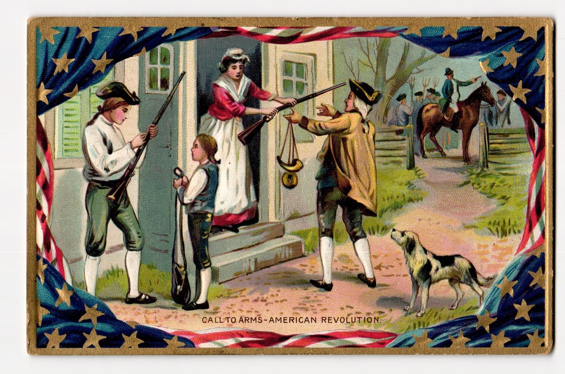 Call to Arms - American Revolution: Colonial Scene with Figures, Rifles, Dog, and Flag Border: The front of this chromolithograph postcard depicts a scene titled "CALL TO ARMS-AMERICAN REVOLUTION." The central image features a woman in colonial attire standing on the steps of a building, handin