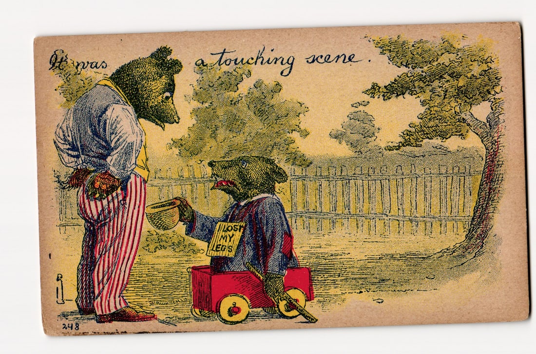Anthropomorphic Bears "Lost My Legs" Sign, "It was a touching scene." Comic Illustration Postcard: A color lithograph postcard featuring an illustration of two anthropomorphic bears in an outdoor setting. On the left, a larger bear, viewed from the back and turned slightly to its right, wears a lig