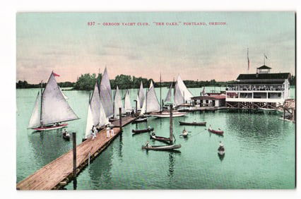 Oregon Yacht Club, 'The Oaks,' Portland, Oregon: Sailboats & Clubhouse on Water, Colorized Postcard