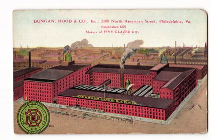 Dungan, Hood & Co. Inc. Factory, Philadelphia, PA - Makers of Fine Glazed Kid, Est. 1870 postcard