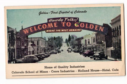 Golden, Colorado "Howdy Folks! Welcome to Golden" Arch Street View Antique Cars Postcard