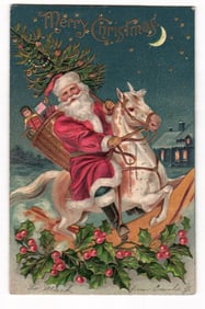 1907 Merry Christmas Postcard: Santa Claus on Rocking Horse, German Embossed, Holly Garnish