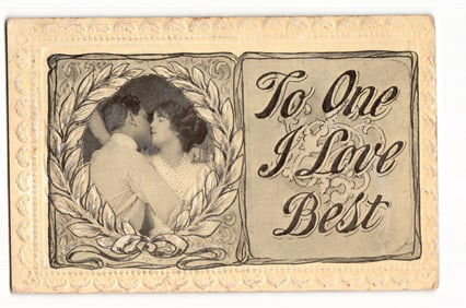 Vintage Postcard: Embracing Couple, 'To One I Love Best' Sentiment, circa 1910 Parker S. Dak