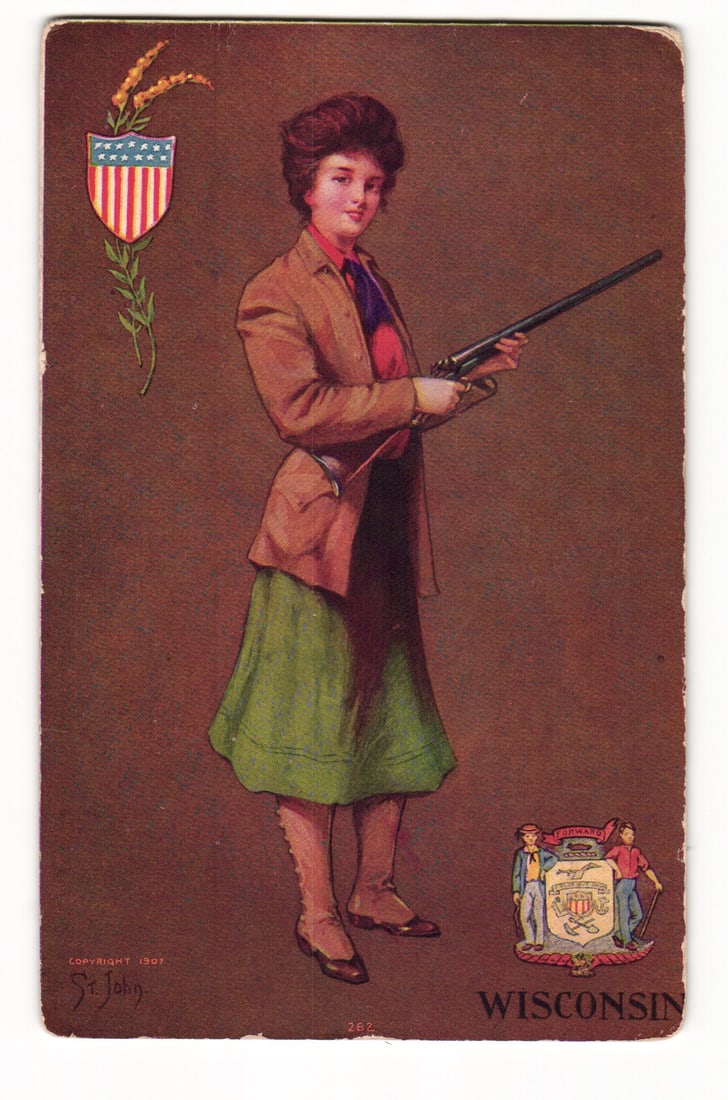 1907 Wisconsin Postcard: Woman with Firearm, State Seal and Shield, "St. John" Artwork: An illustration shows a woman in early 20th-century attire holding a double-barreled firearm. She is in a three-quarter view, wearing a tan jacket, green skirt, red blouse, dark ascot, light stockings