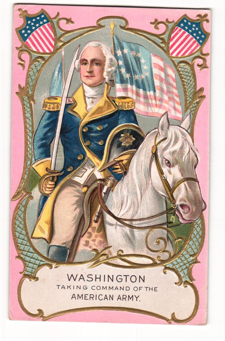 George Washington Taking Command of the American Army, Washington Birthday Series postcard: A color illustration depicts George Washington in a blue and gold military uniform with a white wig, astride a white horse facing to the viewer's right. He holds an upright sword in his right hand. An