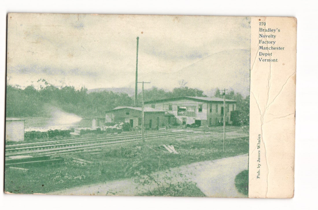 1914 Postcard: Bradley's Novelty Factory, Railroad Tracks, Manchester Depot, VT. Pub. James Whalen. (1 of 2)