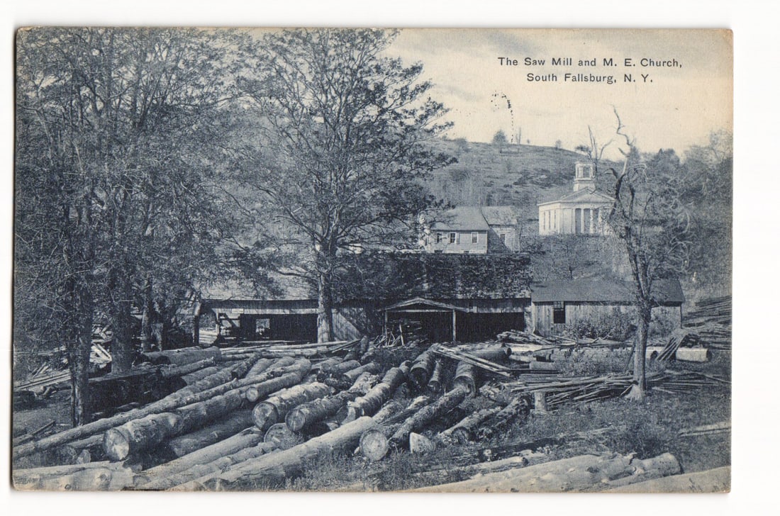 1909 Postcard: 'The Saw Mill and M. E. Church', South Fallsburg, NY, Log Piles, Lumber Industry. (1 of 2)