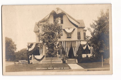 Centennial Celebration RPPC West Boylston Massachusetts House Draped in Flags and Patriotic Bunting