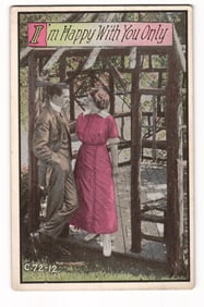 Sentimental postcard from the 1910s of a couple in a rustic garden arbor, 'I'm Happy With You Only'.