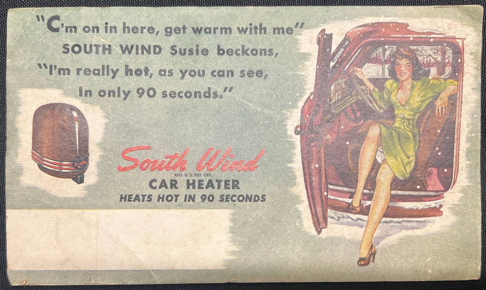 Advertising postcard for South Wind Car Heater featuring pin-up girl South Wind Susie, circa 1940s.: Please view photos for further description and condition considerations. Please know the scans may be darker or lighter than the actual card's true appearance. ACME Auctions offers FREE DOMESTIC SHIPP